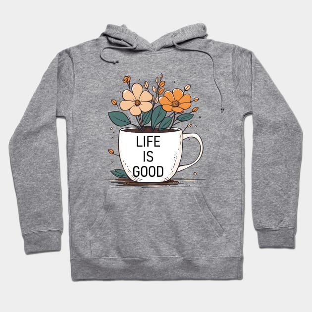 life is good Hoodie by CAFFEIN